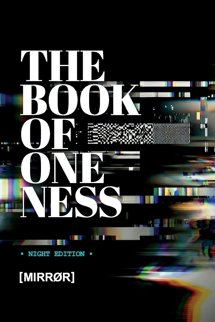 THE BOOK OF ONENESS: NIGHT EDITION (The Book of Oneness: Editions)