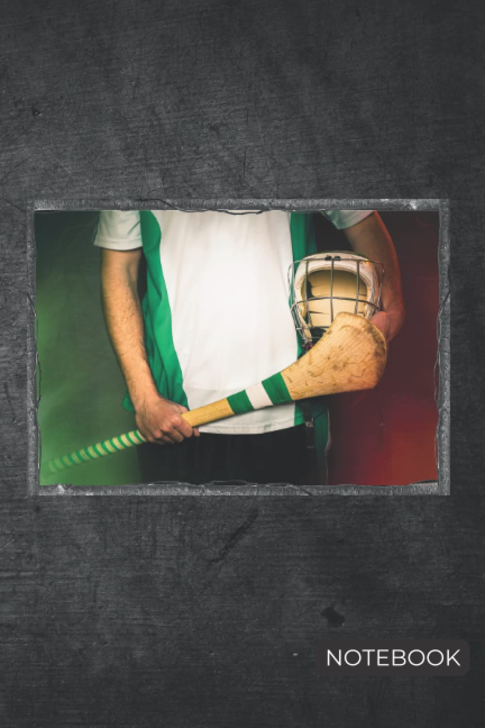 Notebook: For Gaelic Irish Hurling Coaches, Players, and Fans