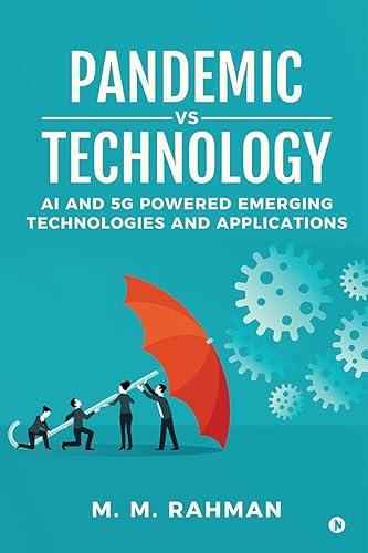 Pandemic vs Technology : AI and 5G Powered Emerging Technologies and Applications