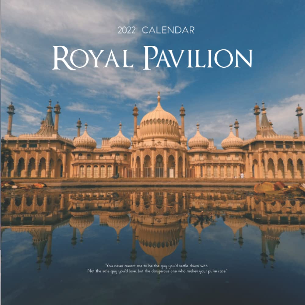 Royal Pavilion 2022 Calendar: Royal Pavilion, Brighton, West Sussex, England - Great Gift Calendar 2022 for new year 2022 with beautiful photos - 8.5''x11''