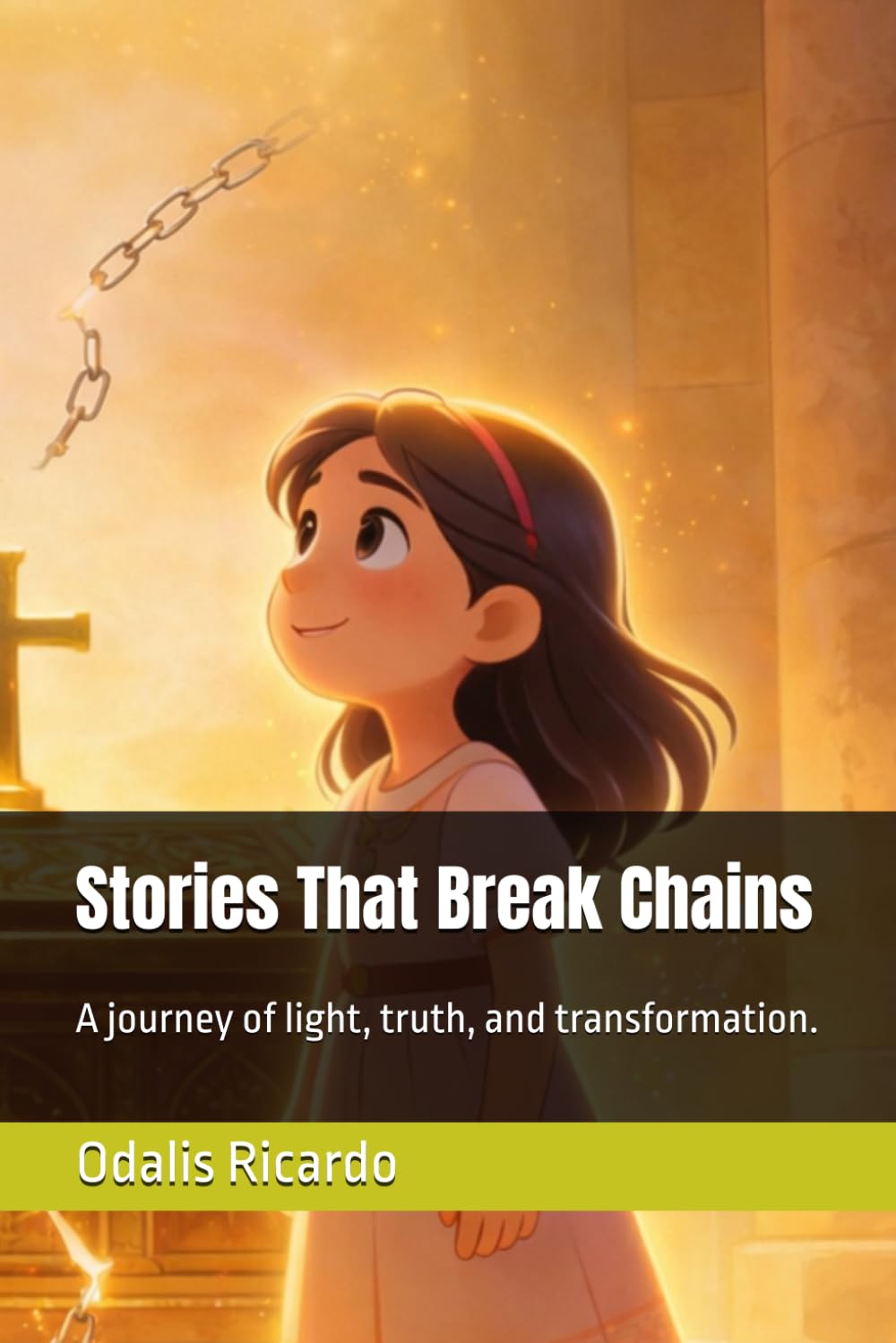 Stories That Break Chains: A journey of light, truth, and transformation.