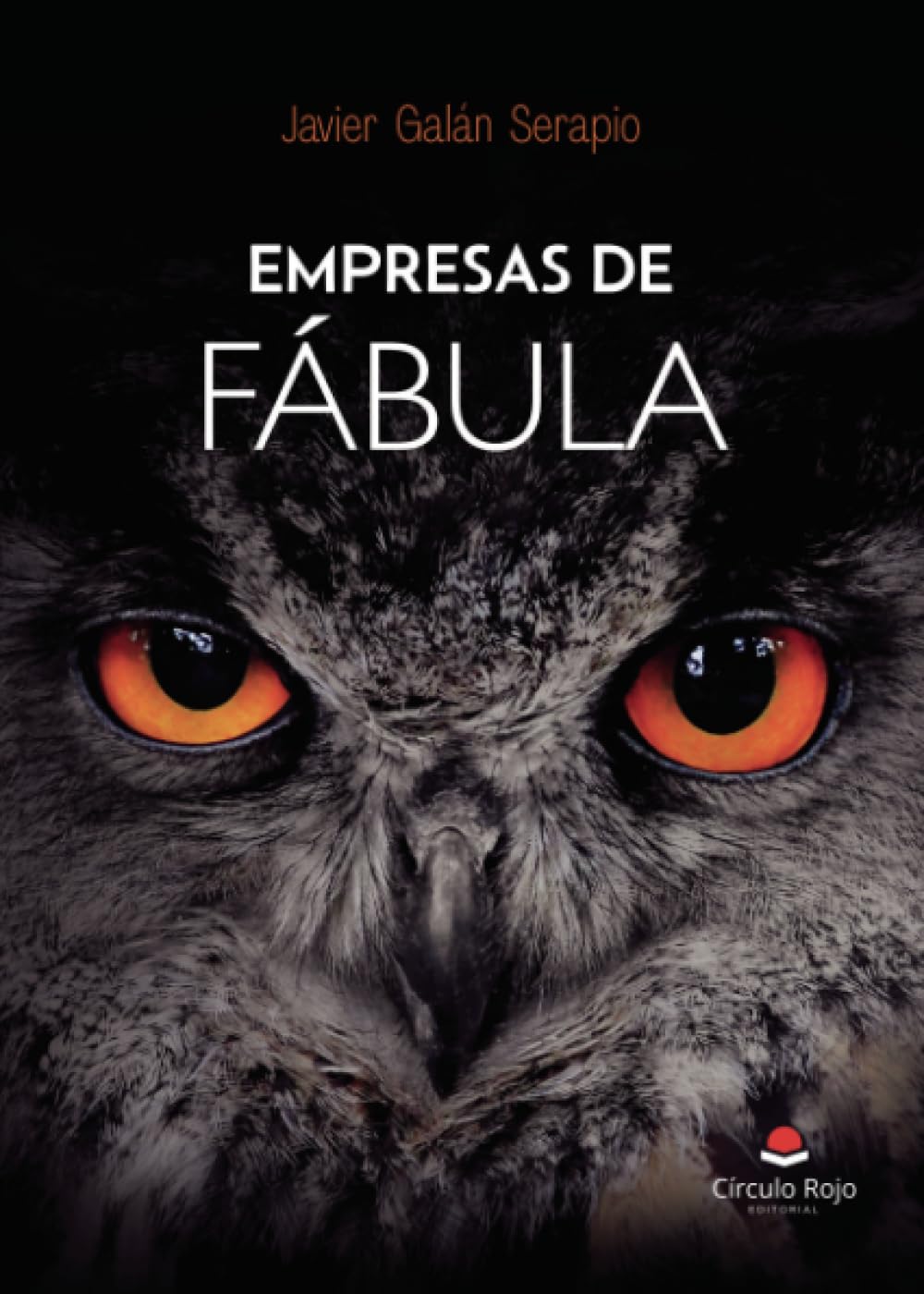 EMPRESAS DE FÁBULA: Lo que ya sabías, y que ahora ya no vas a ignorar.