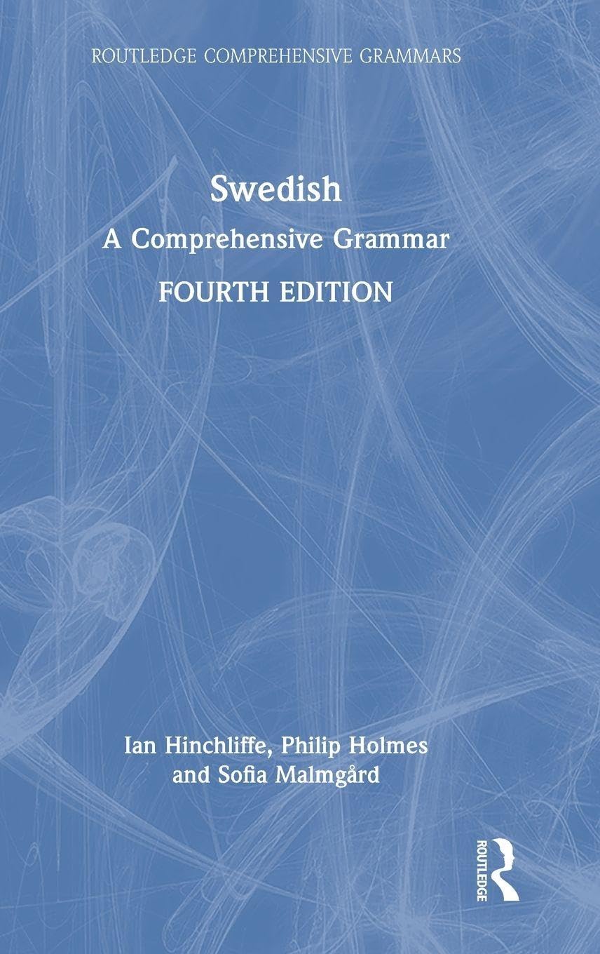 Swedish: A Comprehensive Grammar (Routledge Comprehensive Grammars)