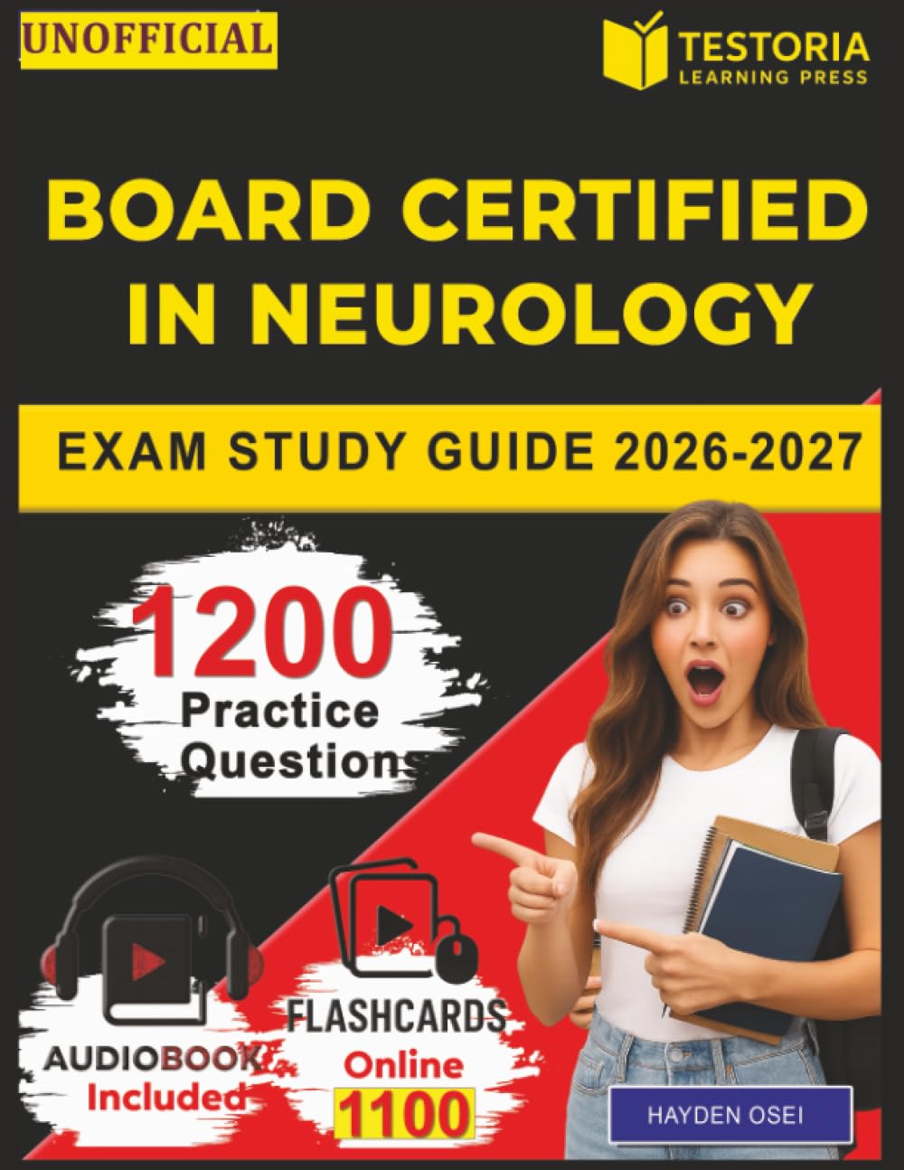 Unofficial Board Certified in Neurology Exam Study Guide 2026-2027: 1200 Practice Questions with Detailed Explanations Covering all Exam Domains
