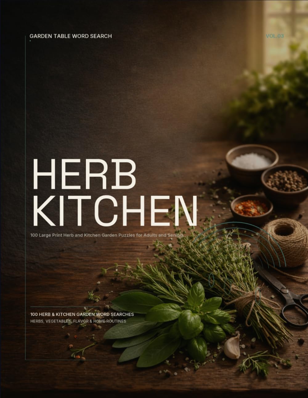 Garden Table Word Search: Herb Kitchen: Large Print Herb and Kitchen Garden Word Searches