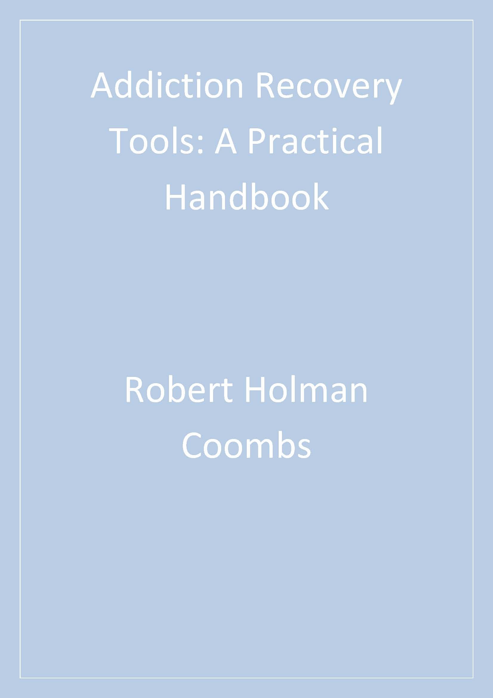 Addiction Recovery Tools: A Practical Handbook (English Edition)