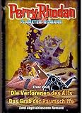  Perry Rhodan, Die Verlorenen des Alls - Das Grab der Raumschiffe