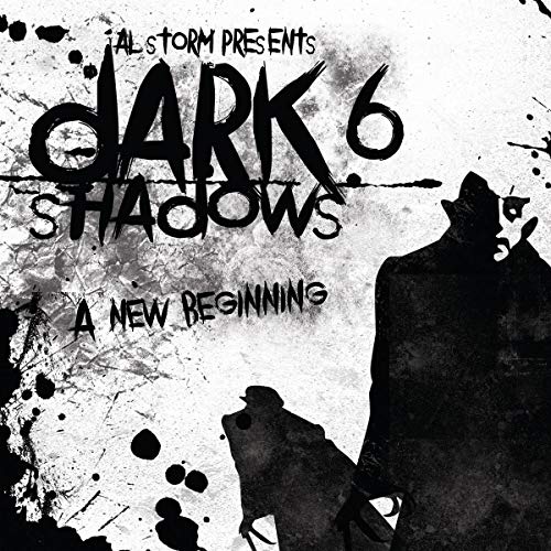 Dark Shadows 6: A New Beginning -  Al Storm, Audio CD