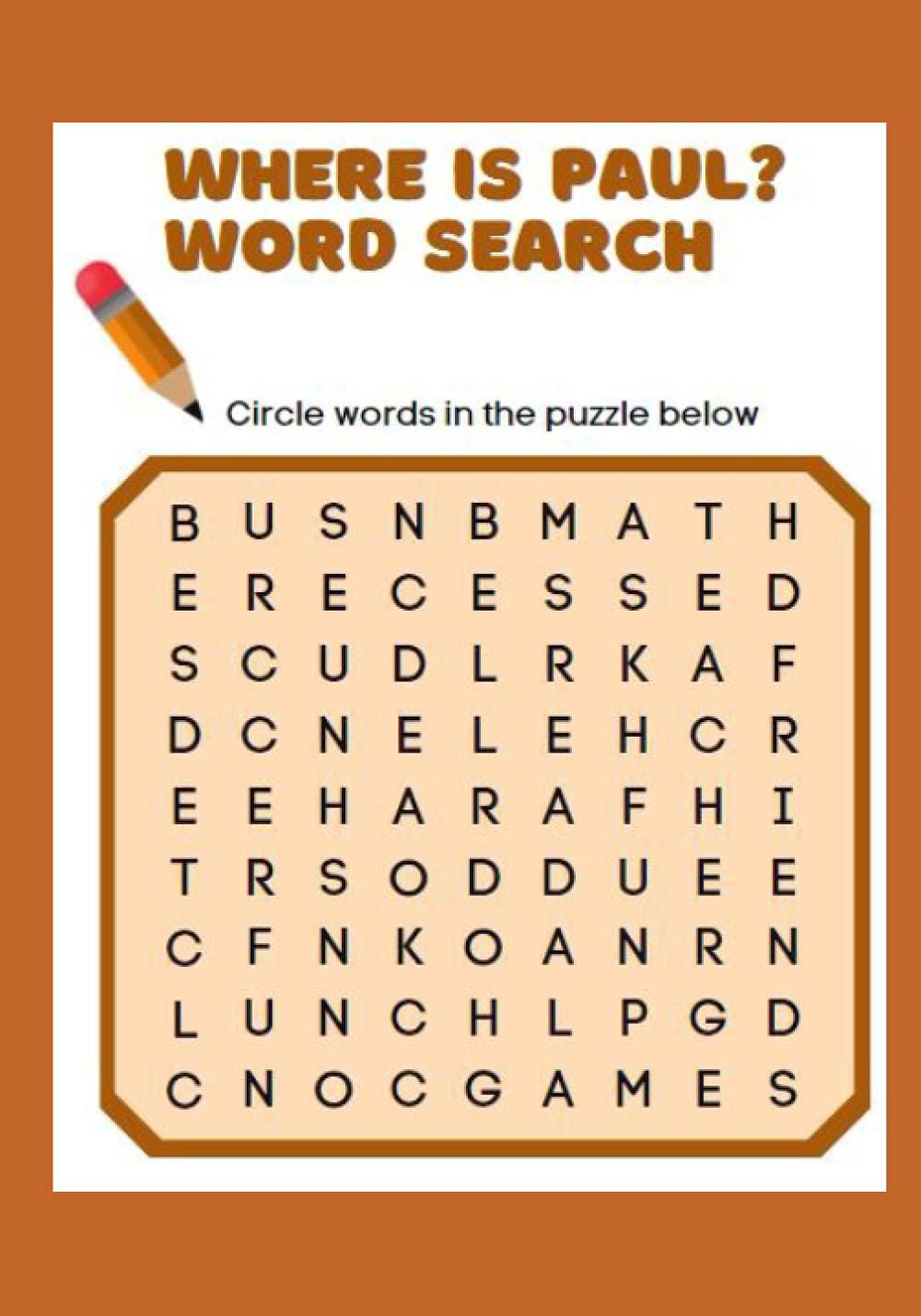 Where Is Paul? Word Search: The name “Paul” is hidden in each of these challenging puzzles!