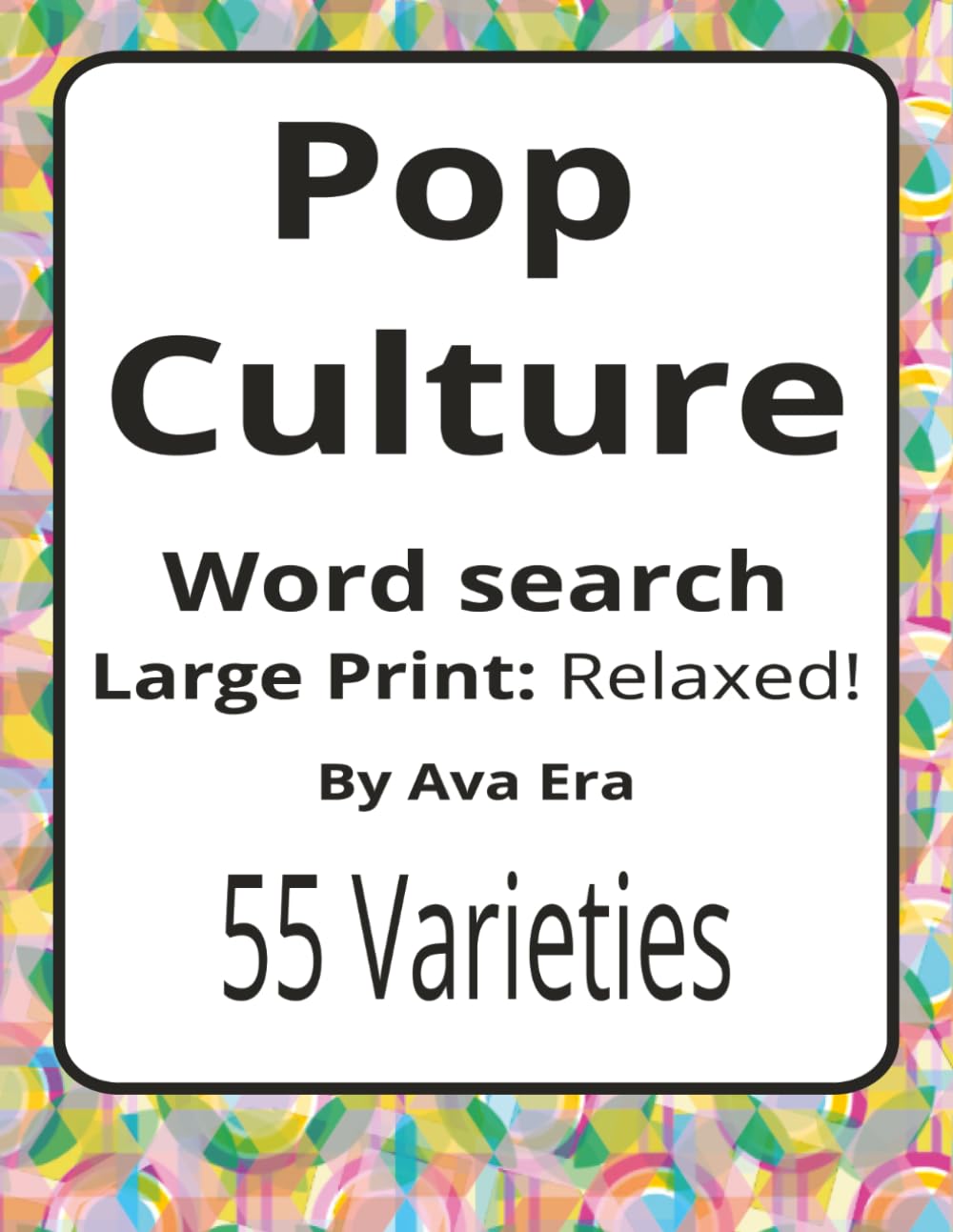 Pop Culture Large Print Word Search Puzzle Book: Large Print Word Searches about Trends, Media, Language, and Shared Culture | 8.5 x 11 inches, 116 ... Sharky Presents: Zeitgeist Series by Ava Era)