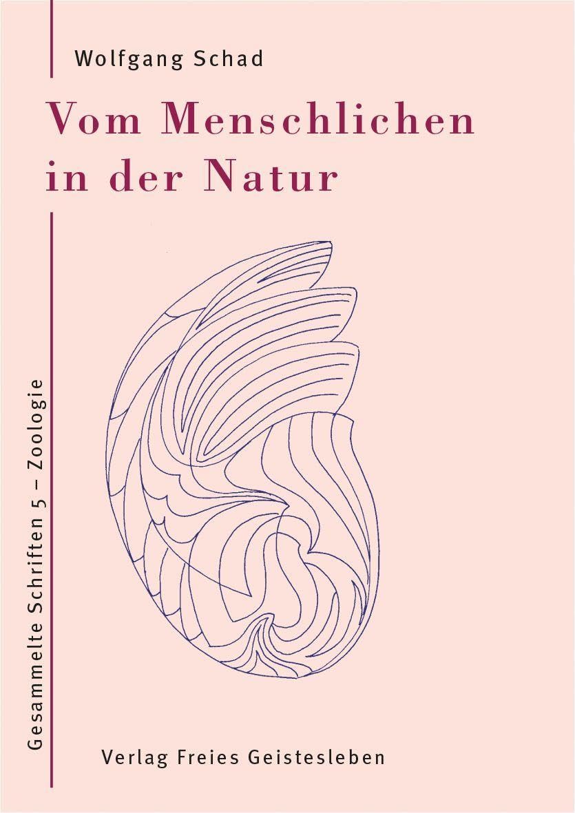 Vom Menschlichen in der Natur: Gesammelte Schriften 5 - Zoologie