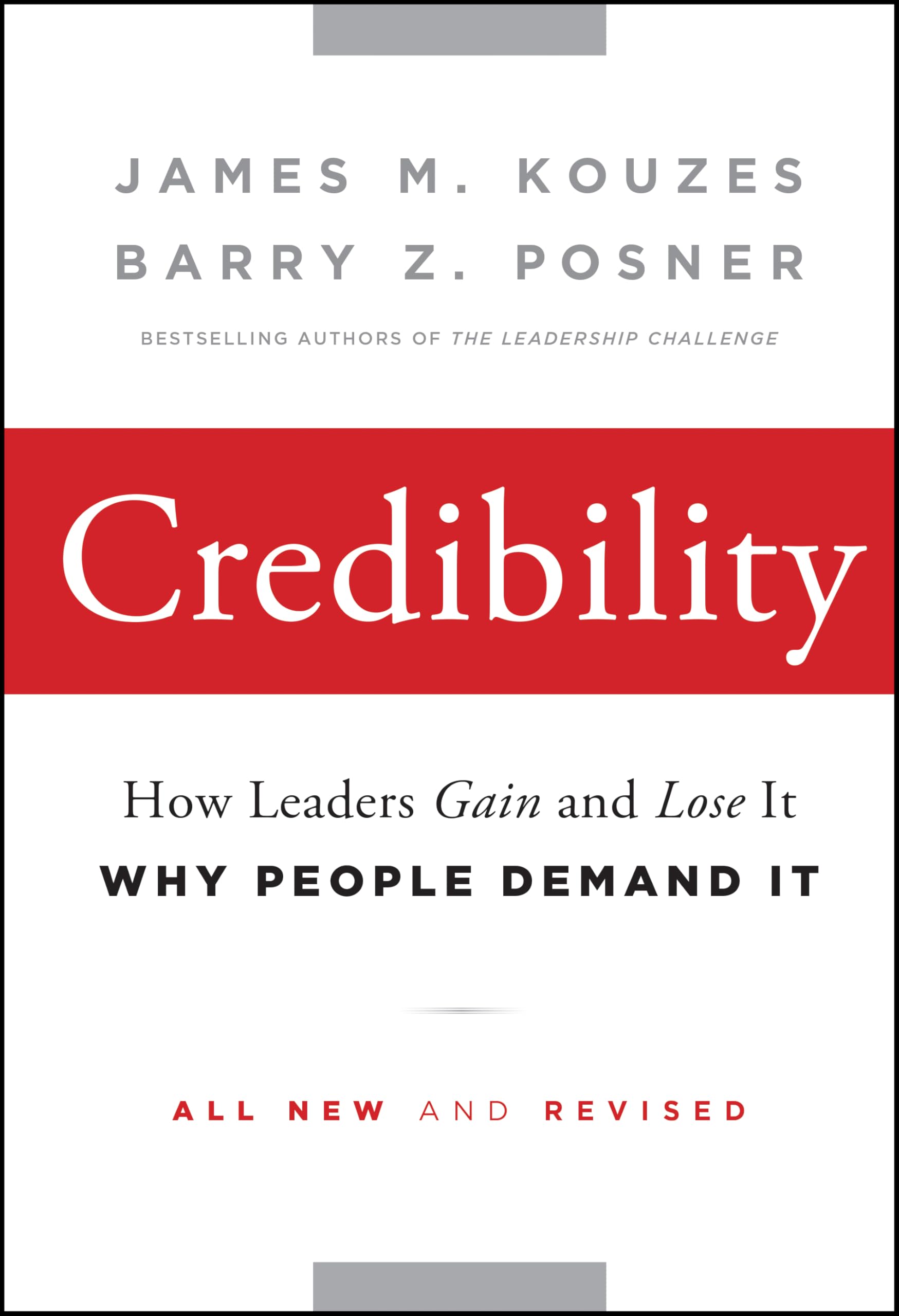 Credibility: How Leaders Gain and Lose It, Why People Demand I .