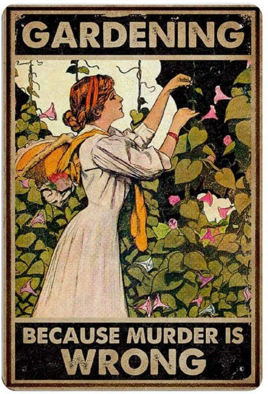 12"x16" Tin Sign Decor Retro Vintage Metal Sign Gardening Because Murder is Wrong Reproduction Metal Tin Sign Wall Decor for Cafe Bar Pub Home