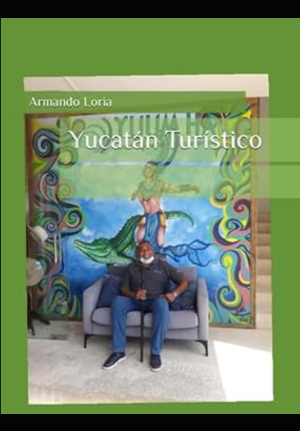 Guia Turística de Yucatán: Yucatán Turístico