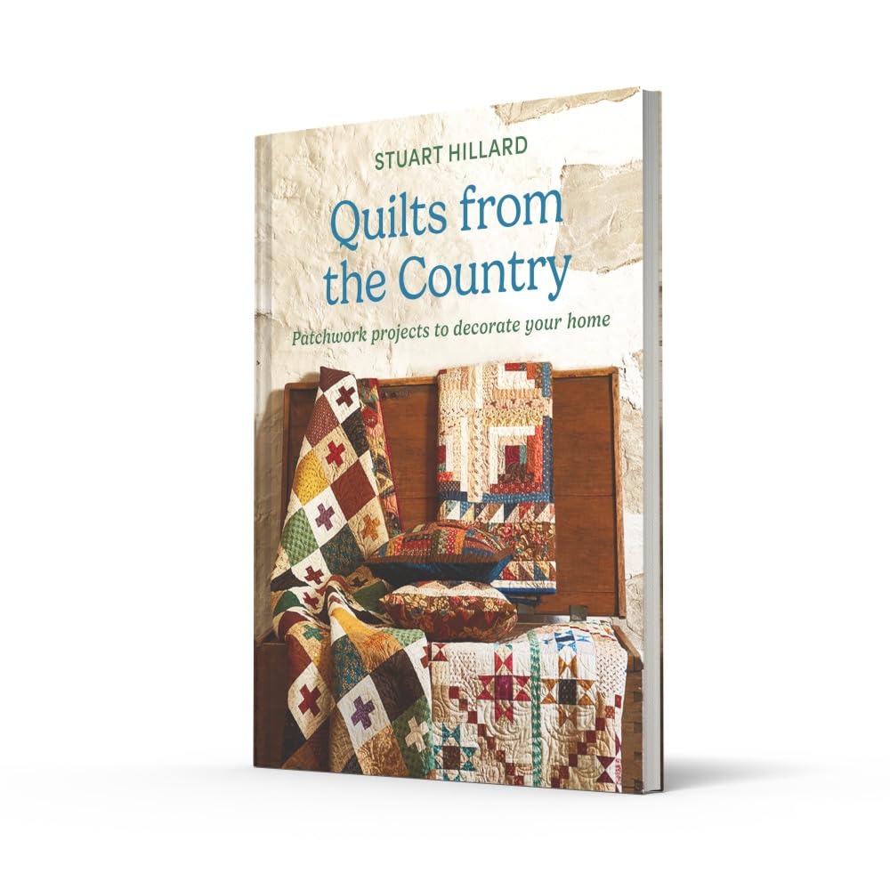 Quilts from the Country: The new quilting craft book featuring projects for all skill levels, to customise and love in your home