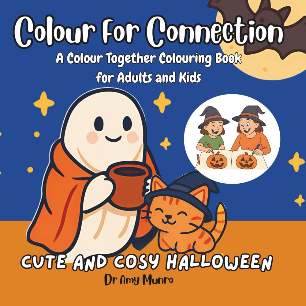 Colour for Connection: A Colour Together Book for Adults and Kids: Cosy Halloween (Colour for Connection: Colour and Craft Together Books for Adults and Kids)