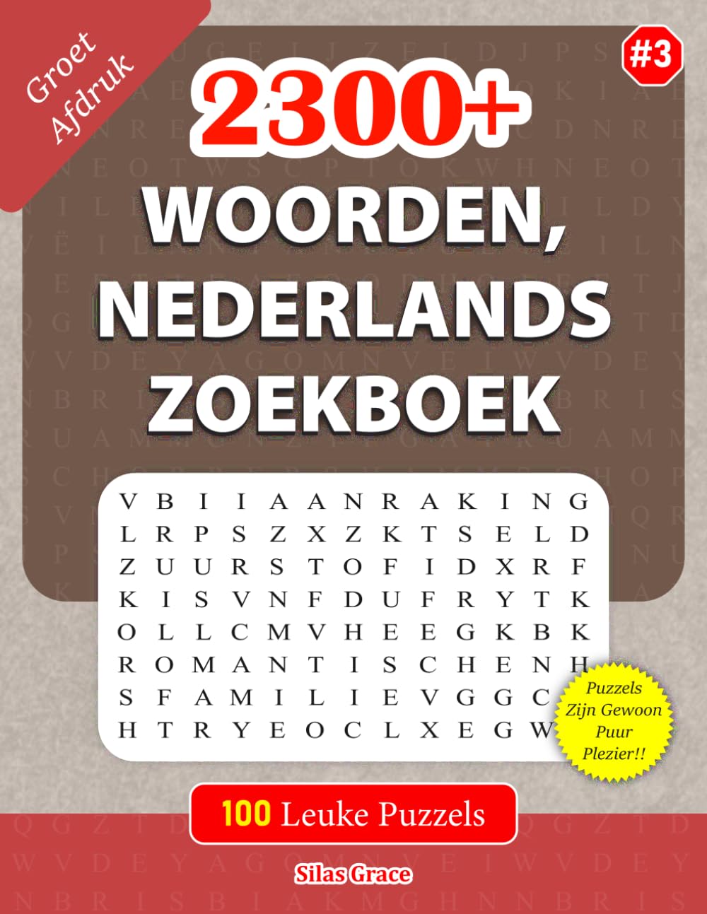 2300+ WOORDEN, NEDERLANDS ZOEKBOEK: #3: 100 Leuke Puzzels met oplossingen om je te vermaken (100 Ultieme WOORDZOEKERS:)