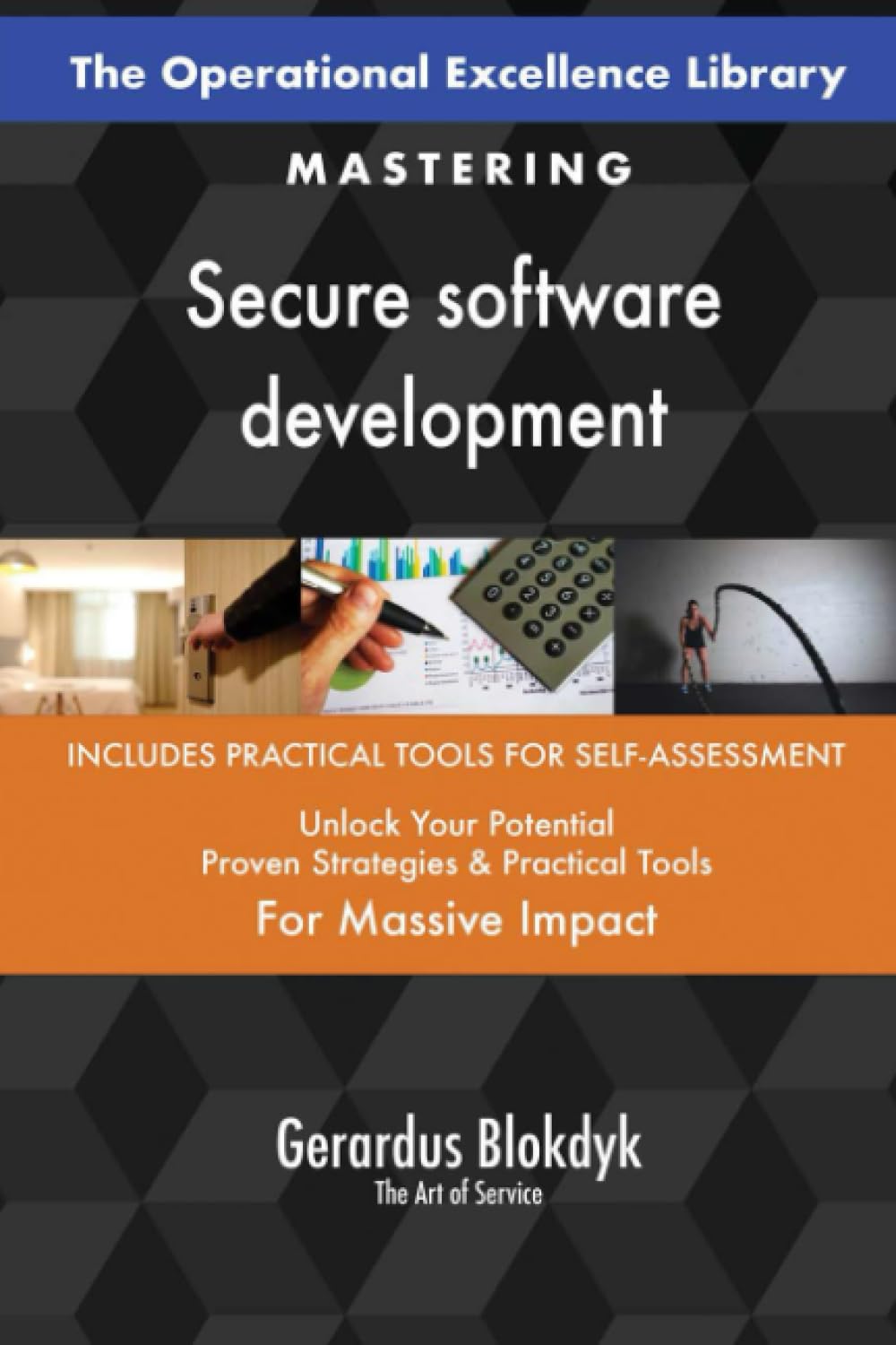 The Operational Excellence Library; Mastering Secure software development