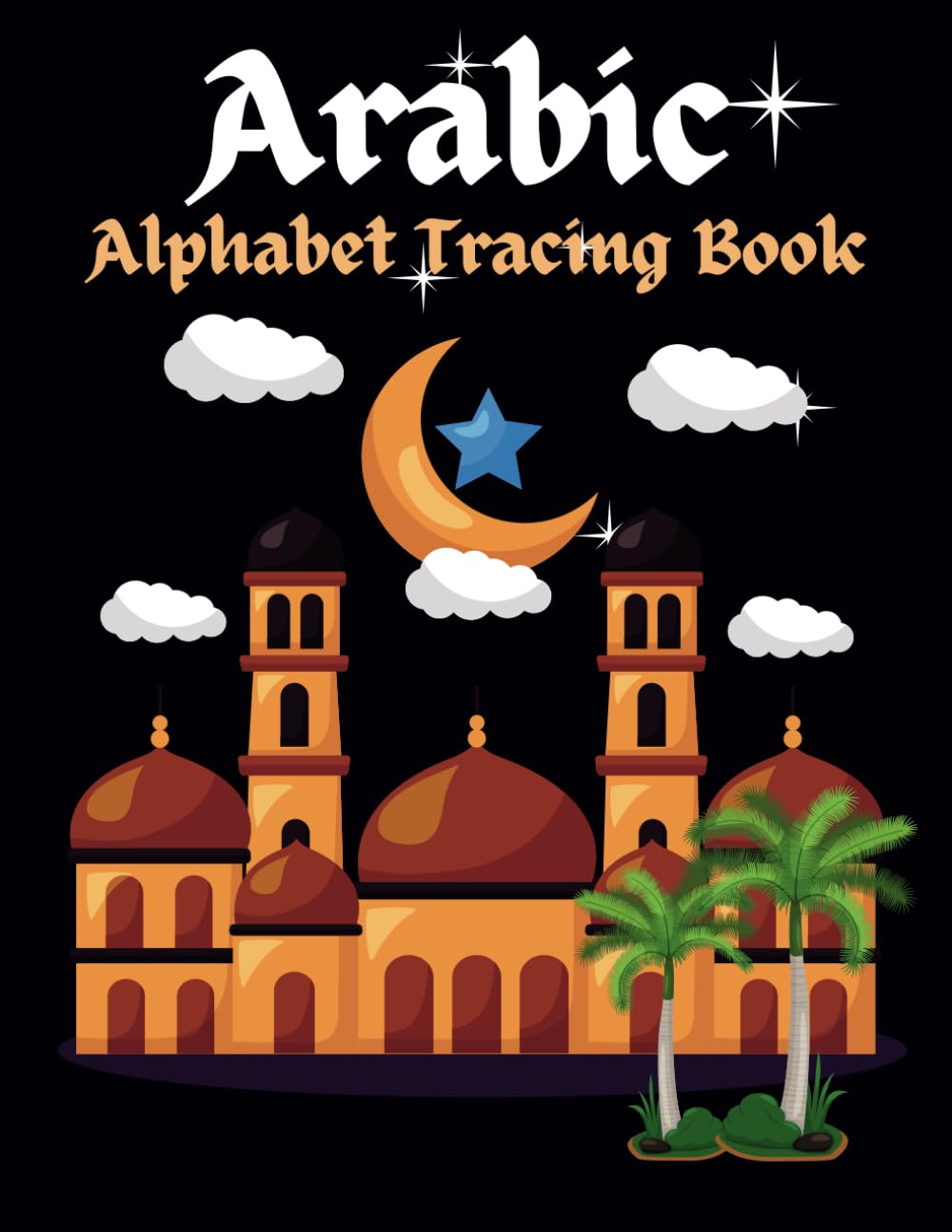 Arabic Alphabet Handwriting book, Alif Baa Tracing and Practice, Arabic letters Practice Handwriting WorkBook, Arabic Writing Practice Workbook To ... تعلم الحروف العربية, تعلم الكتابة بالعربية