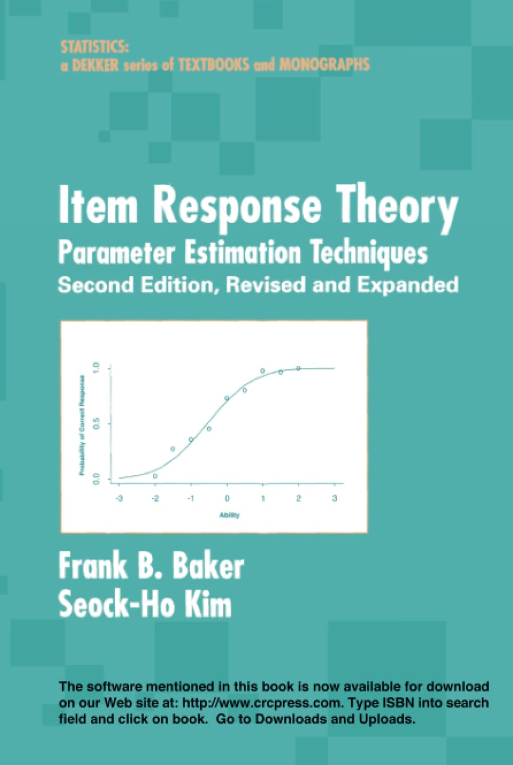 Item Response Theory: Parameter Estimation Techniques, Second Edition (Statistics: A Series of Textbooks and Monographs)