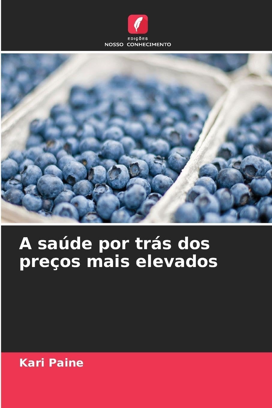 A saúde por trás dos preços mais elevados