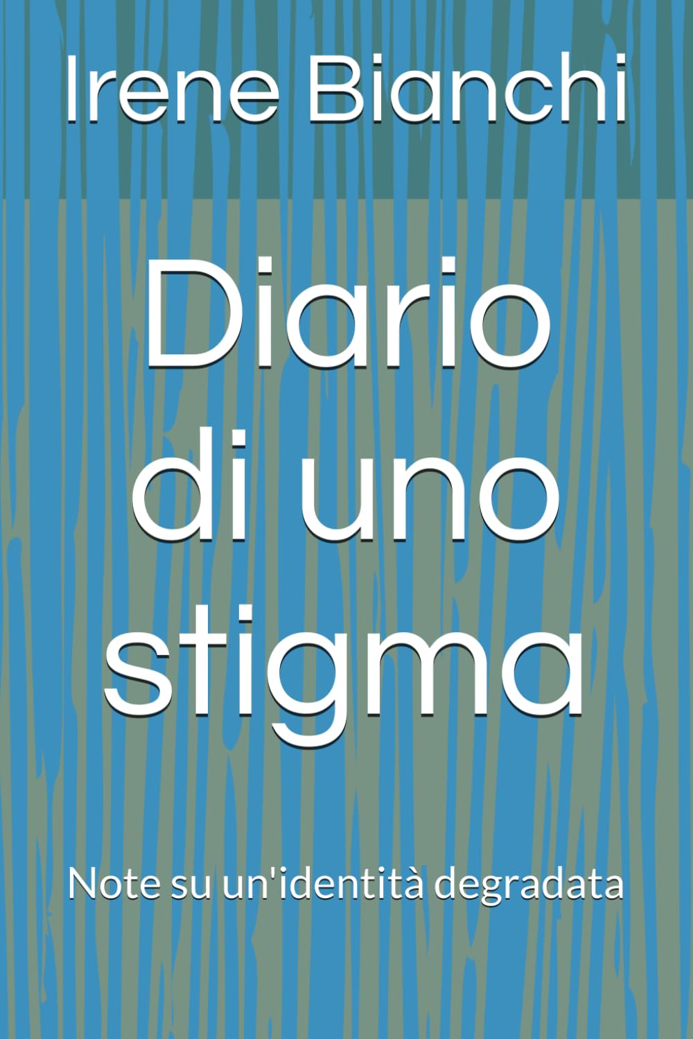 Diario di uno stigma: Note su un'identità degradata