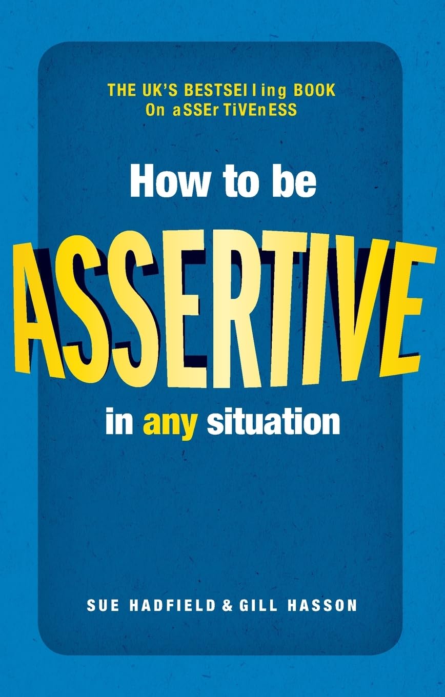 How to be Assertive In Any Situation