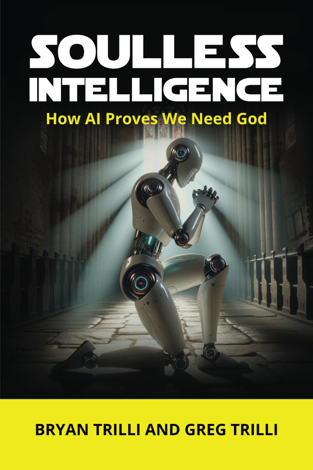Soulless Intelligence: How AI Proves We Need God