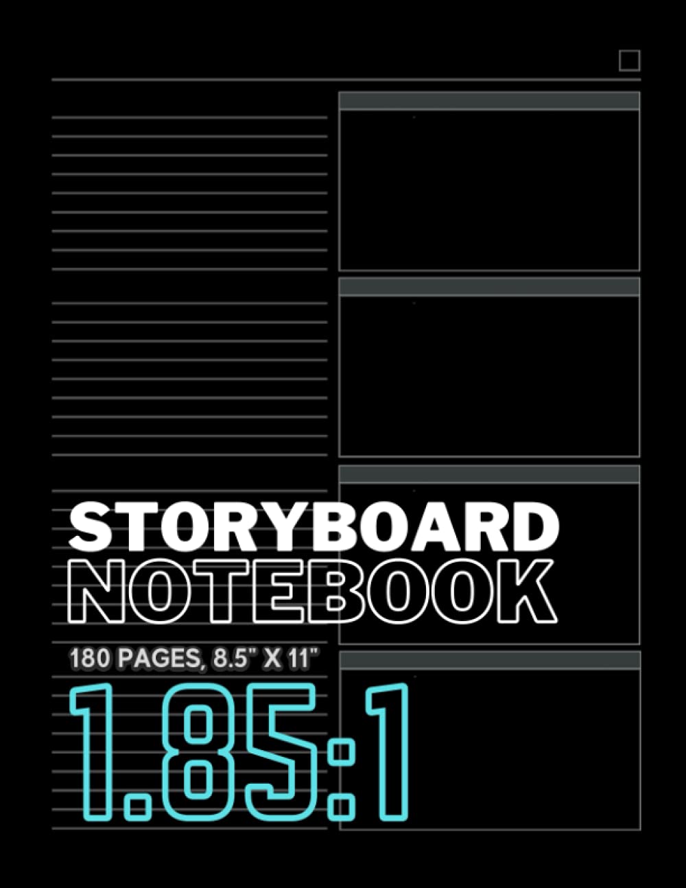 Storyboard Notebook: 1.85:1 Aspect Ratio | Pro Storyboard Template Book for Directors, Storyboard Artists, Animators and Film Students | 180 Pages.
