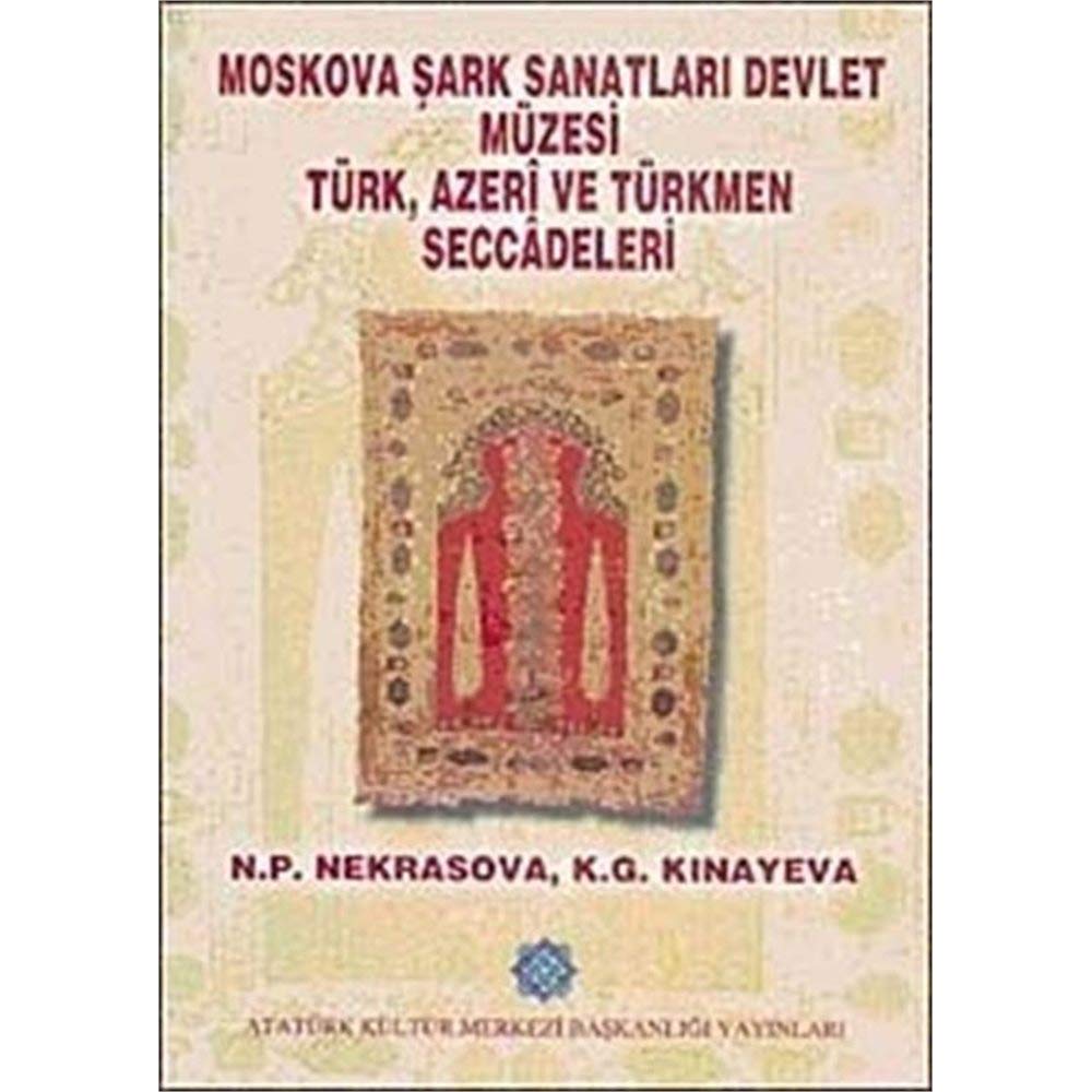 Moskova Şark Sanatları Devlet Müzesi Türk, Azeri ve Türkmen Seccadeleri