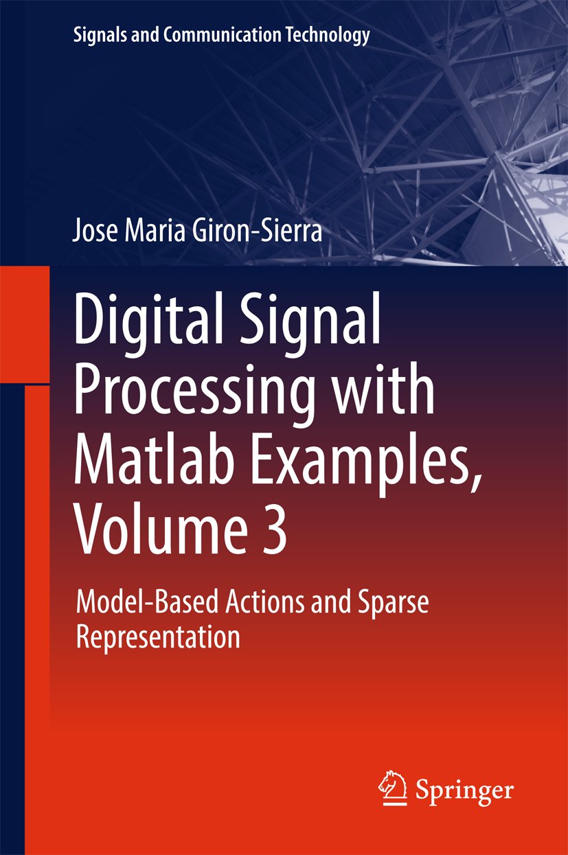Digital Signal Processing with Matlab Examples, Volume 3: Model-Based ...
