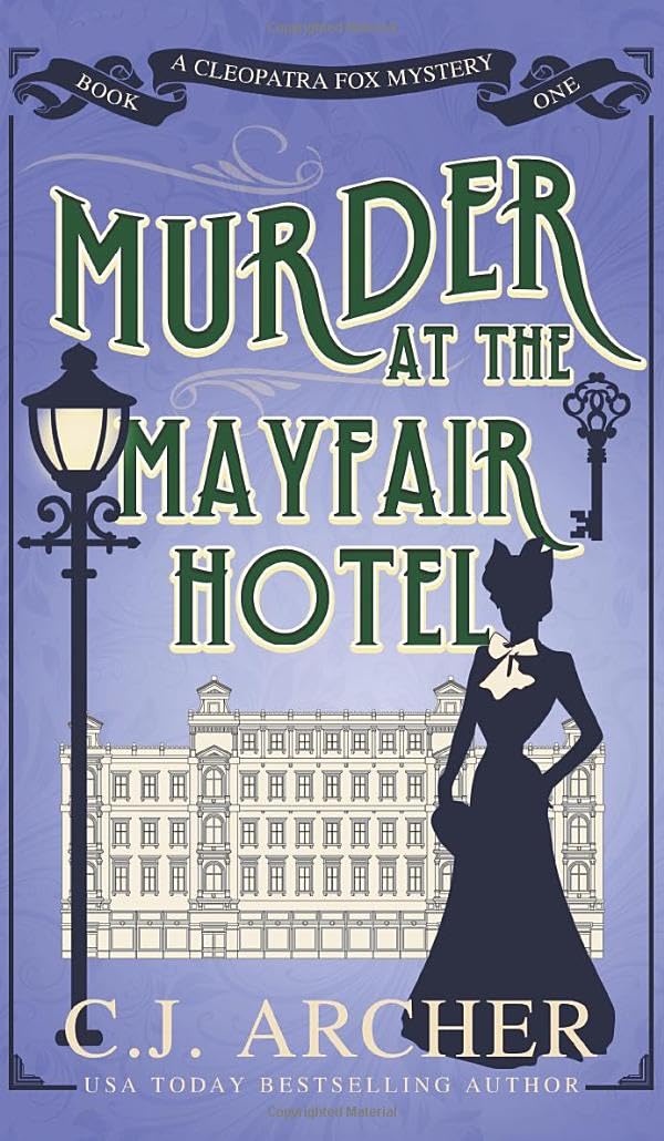 Murder at the Mayfair Hotel: 1 (Cleopatra Fox Mysteries)