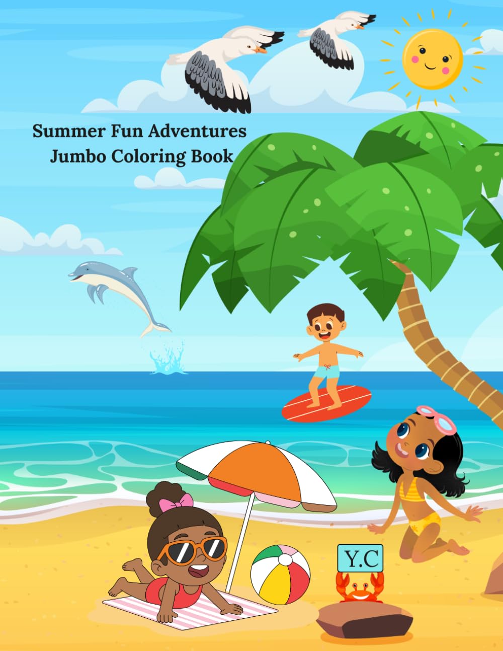 Summer Fun Adventures Jumbo Coloring Book: Fun Beach, Vacation & Outdoor Coloring Pages for Relaxation
