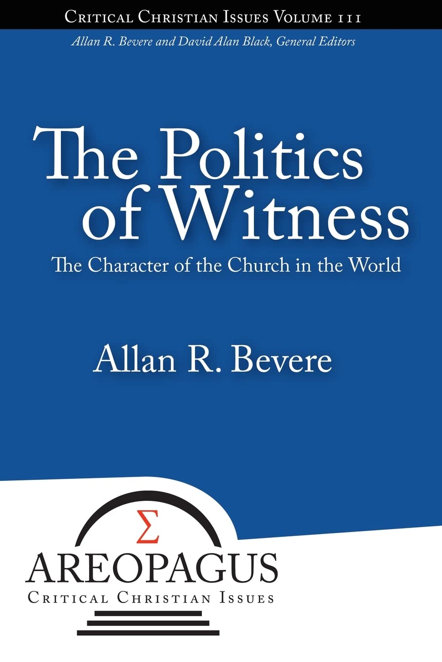 The Politics of Witness (Areopagus Critical Christian Issues)