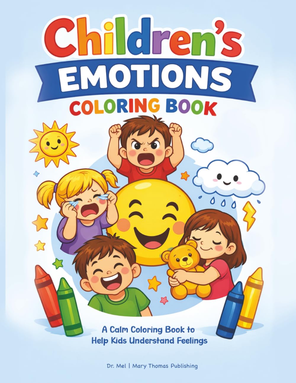 Children's Emotions Coloring Book: A Calm Coloring Book To Help Kids Understand Feelings