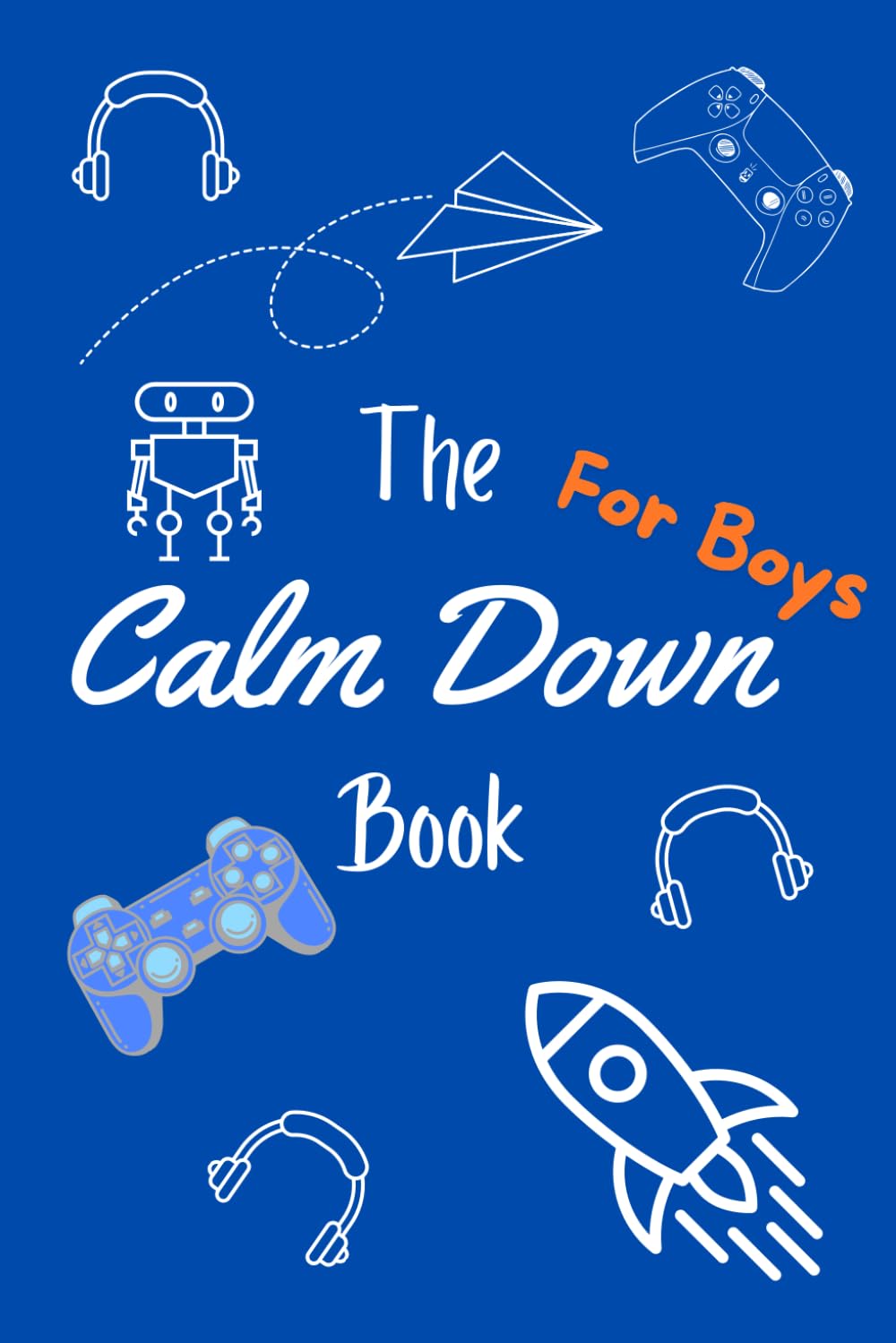The Calm Down Book for Boys