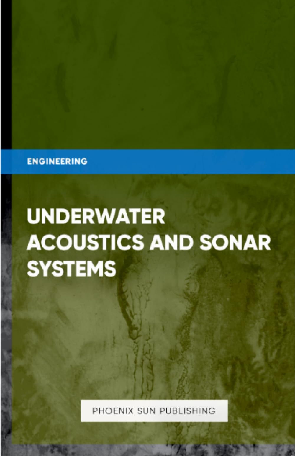 Underwater Acoustics and Sonar Systems