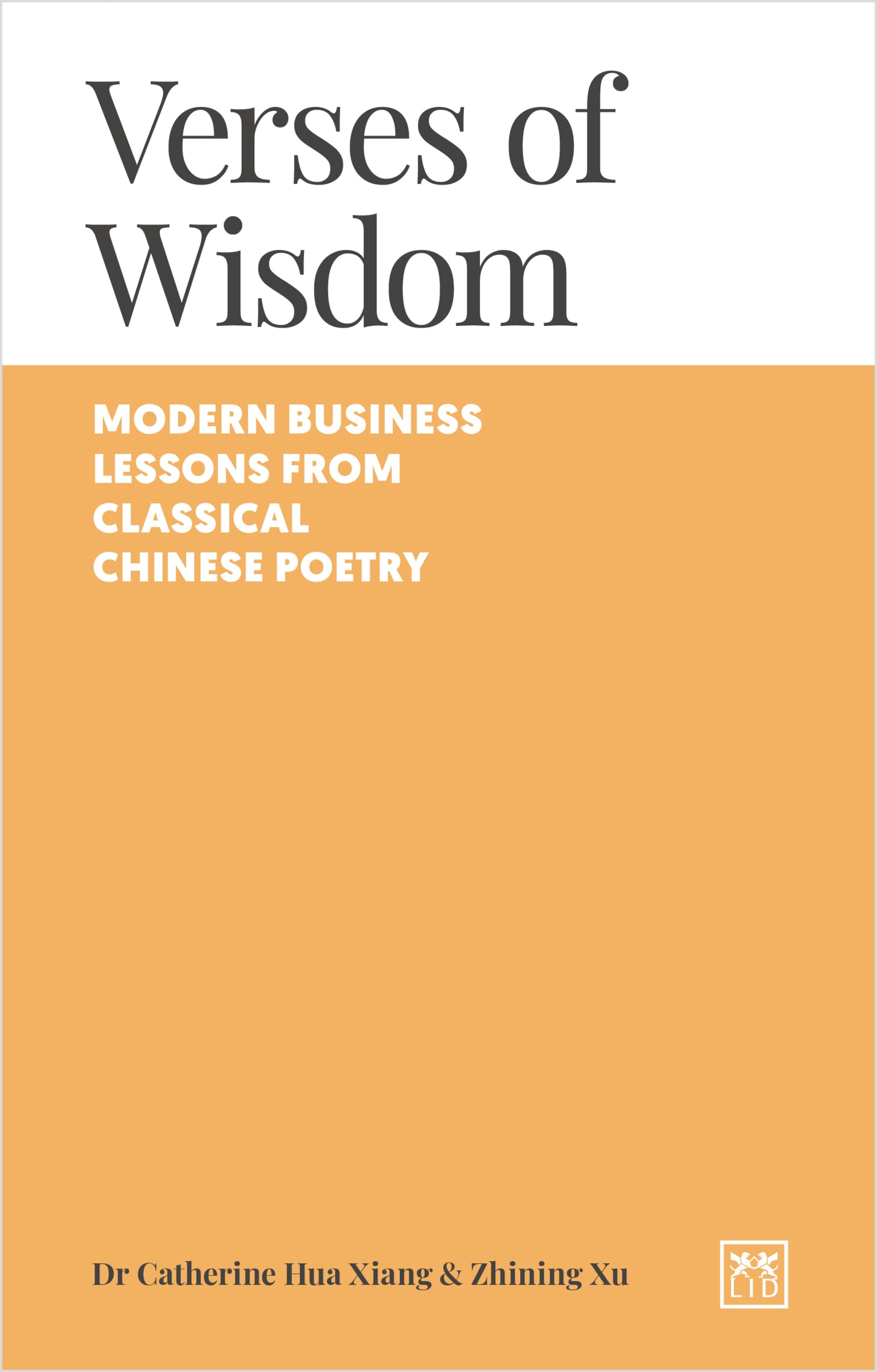Verses of Wisdom: Modern business lessons from classical Chinese poetry (Navigating China)