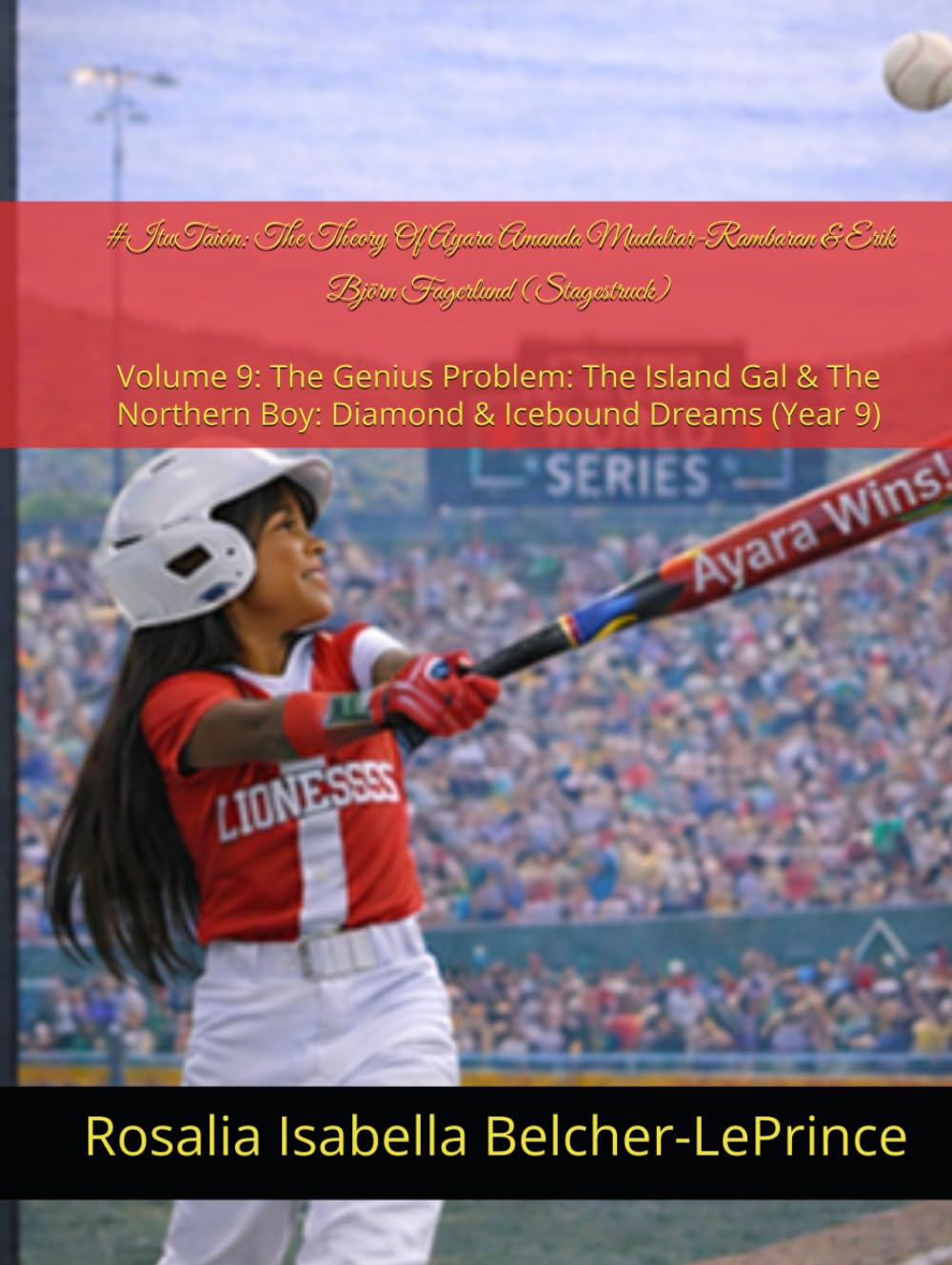 #SisterCode: The Theory Of Ayara Amanda Mudaliar-Rambaran & Erik Björn Fagerlund (Stagestruck): Volume 9: The Genius Problem: The Island Gal & The ... Victoria, Danica, Sophia, Bethany &Rose)