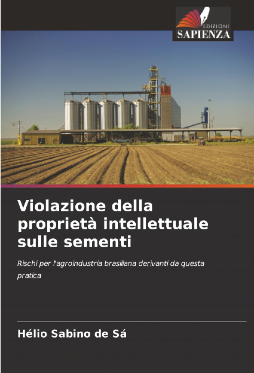 Violazione della proprietà intellettuale sulle sementi: Rischi per l'agroindustria brasiliana derivanti da questa pratica