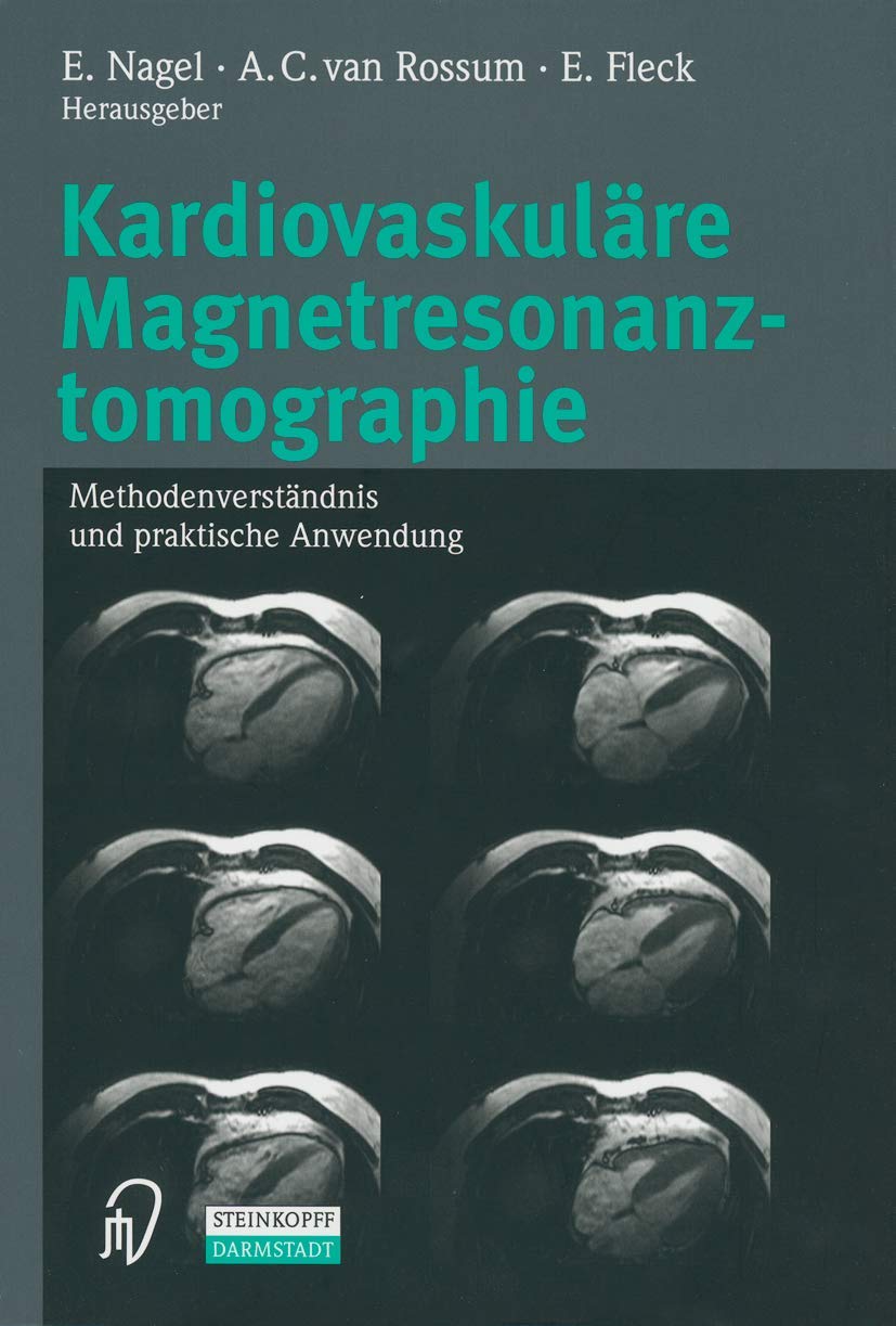 Kardiovaskuläre Magnetresonanztomographie: Methodenverständnis und praktische Anwendung