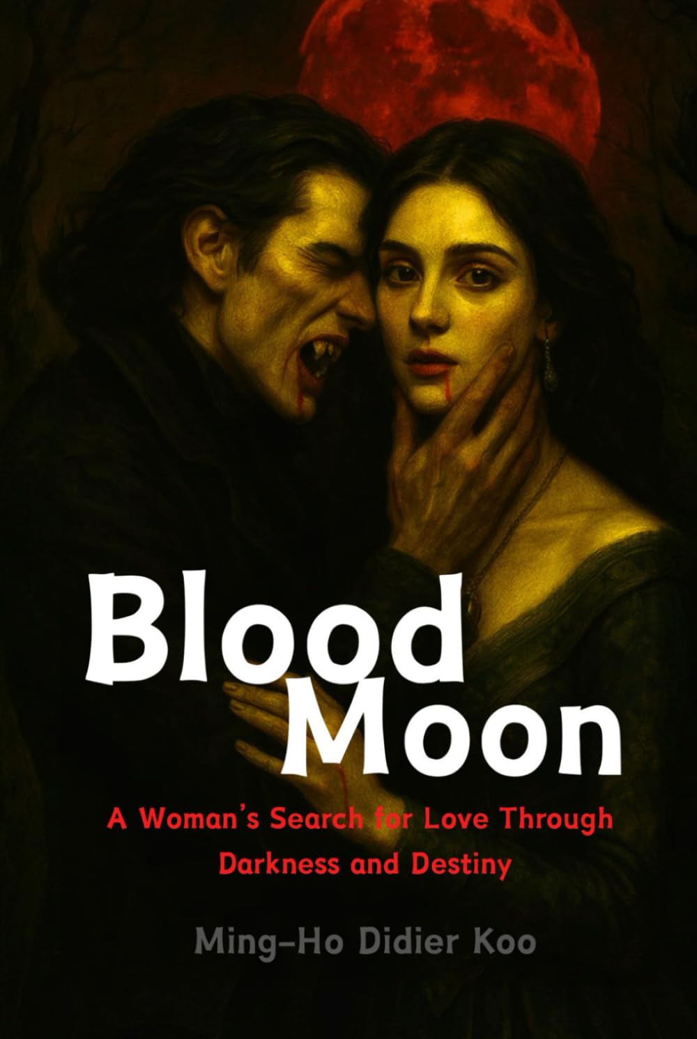 Blood Moon: A Woman’s Search for Love Through Darkness and Destiny