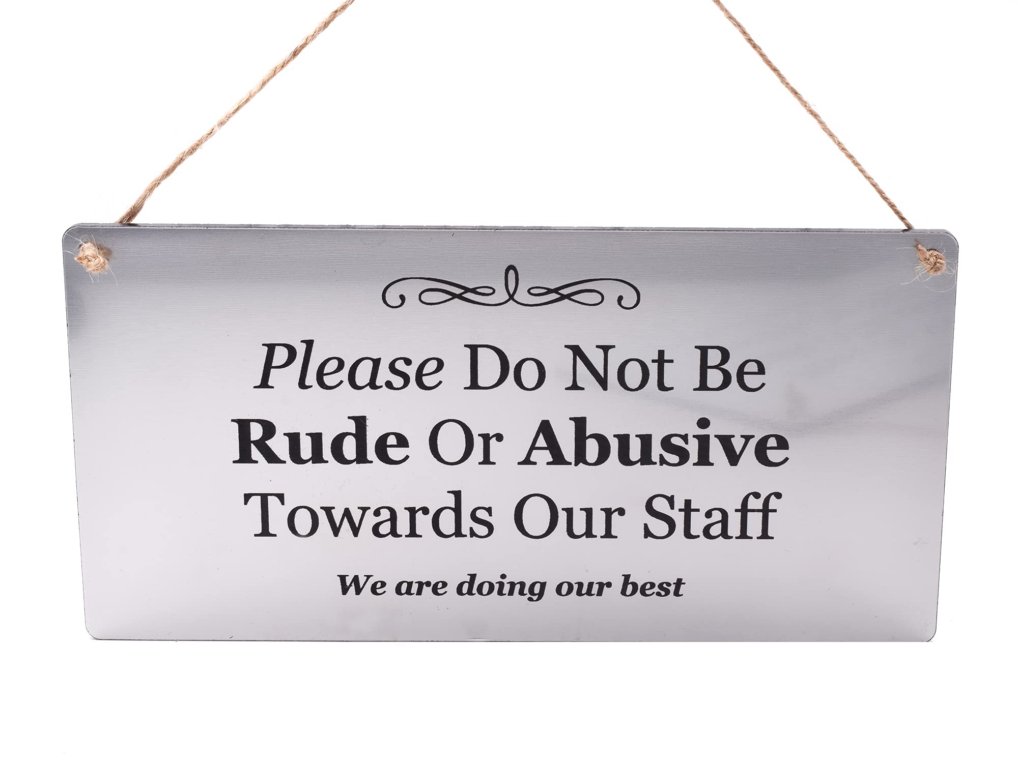 Please Do Not Be Rude Or Abusive To Our Staff sign - ideal for pubs, bars, restaurants (Silver)