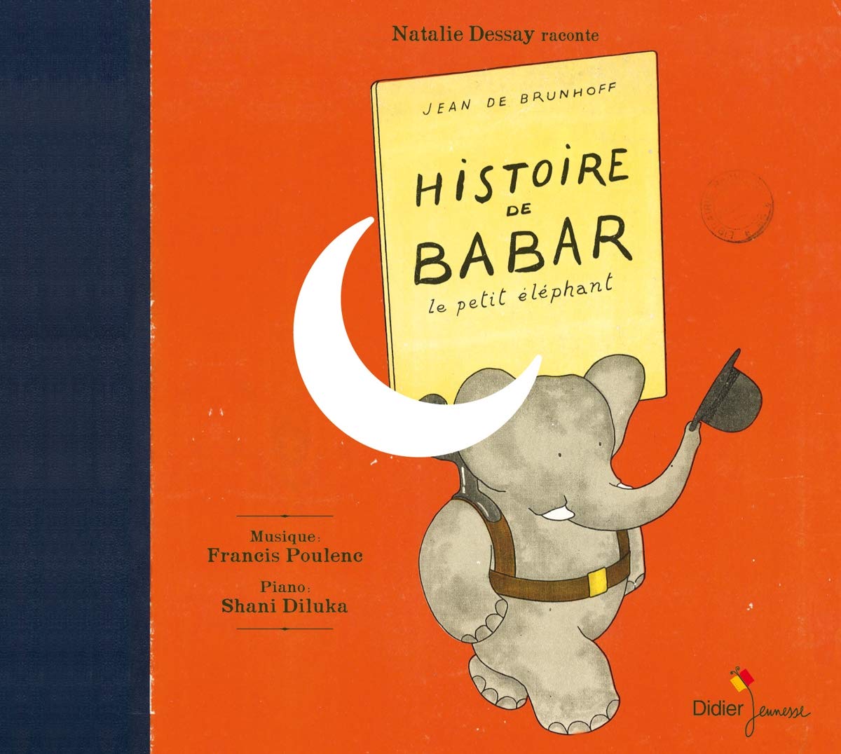 Histoire de Babar le Petit Elephant de Jean de Brunhoff sur une Musique de Francis Poulenc