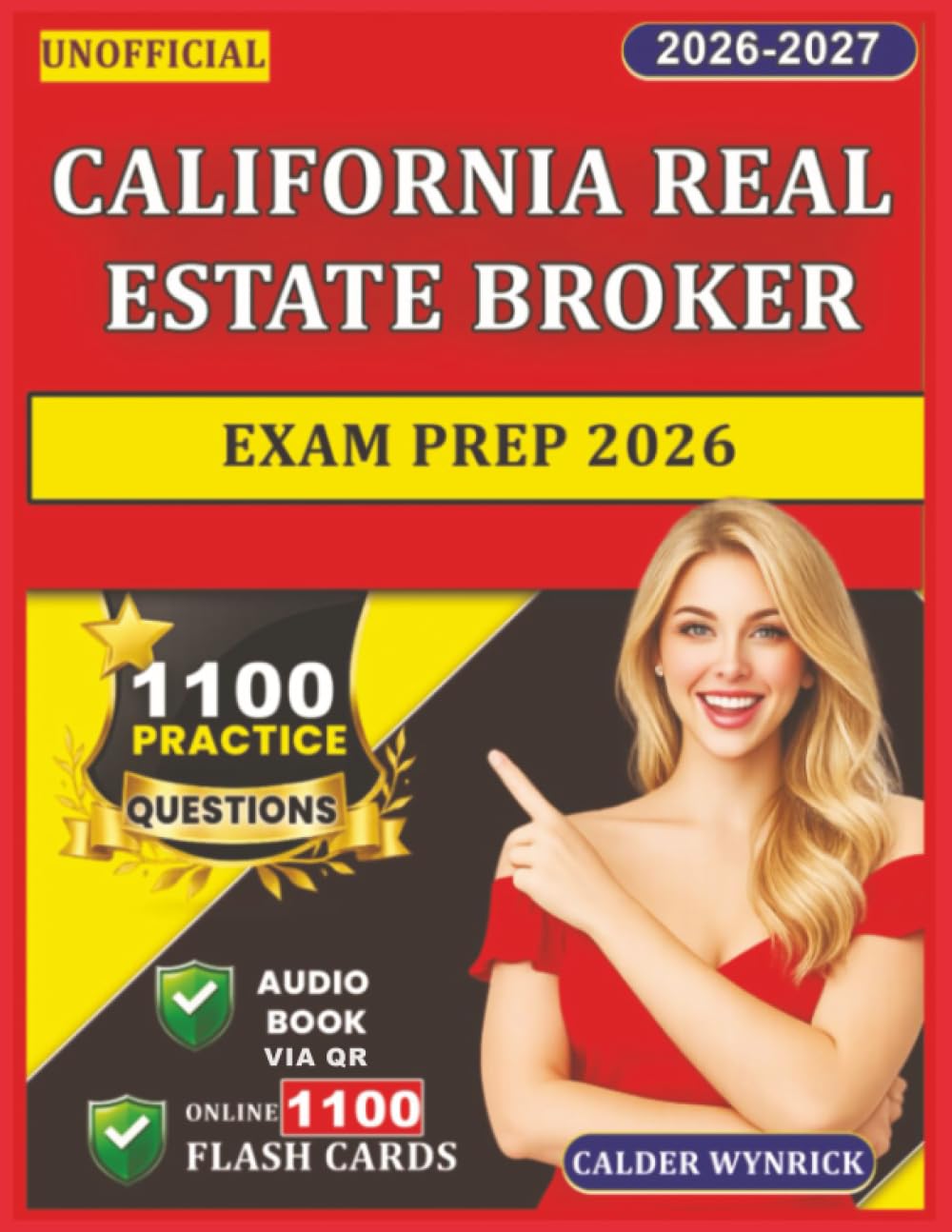Unofficial California Real Estate Broker Exam Prep 2026: 1100 Realistic Practice Questions with Expert Explanations for Exam Success