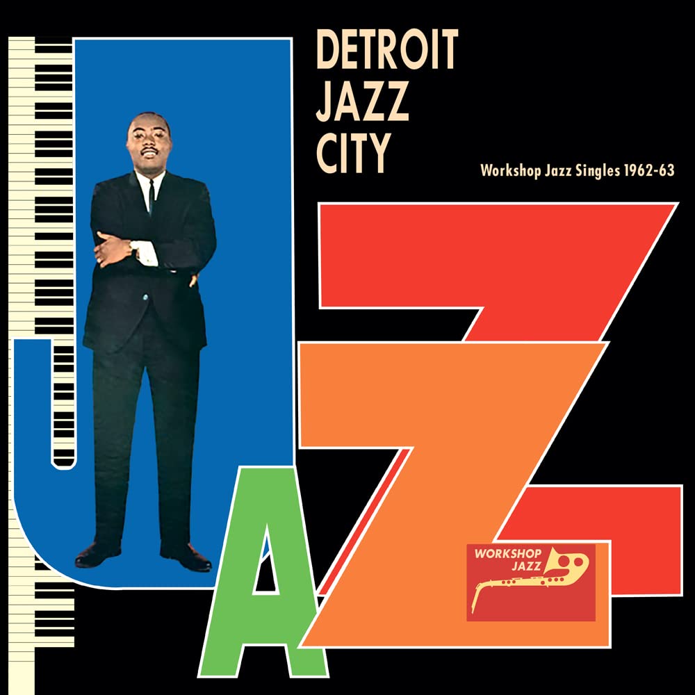 Detroit Jazz City: Workshop Jazz Singles 1962-63