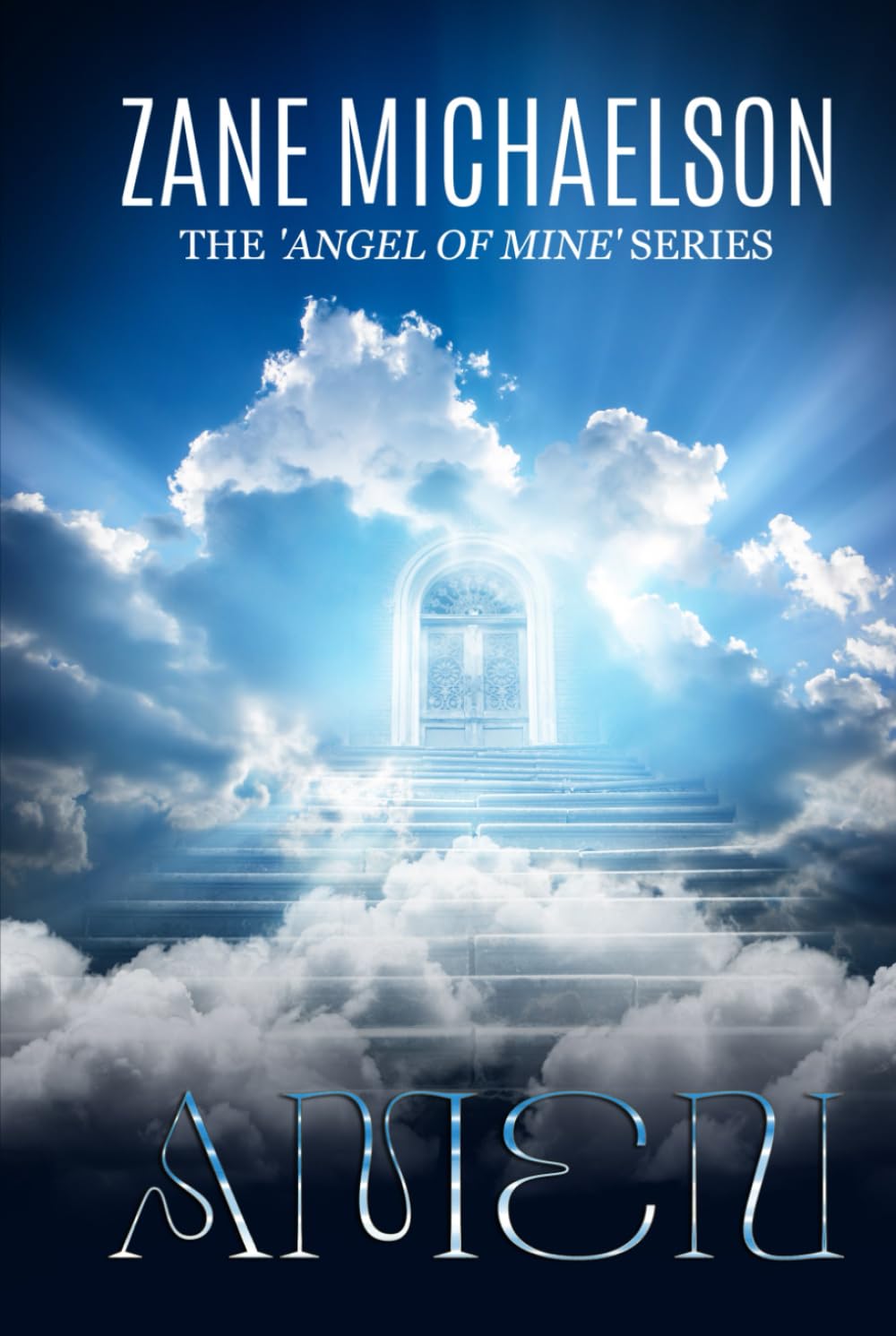AMEN: The 'Angel Of Mine' Series (An 'Angel of Mine' Story)
