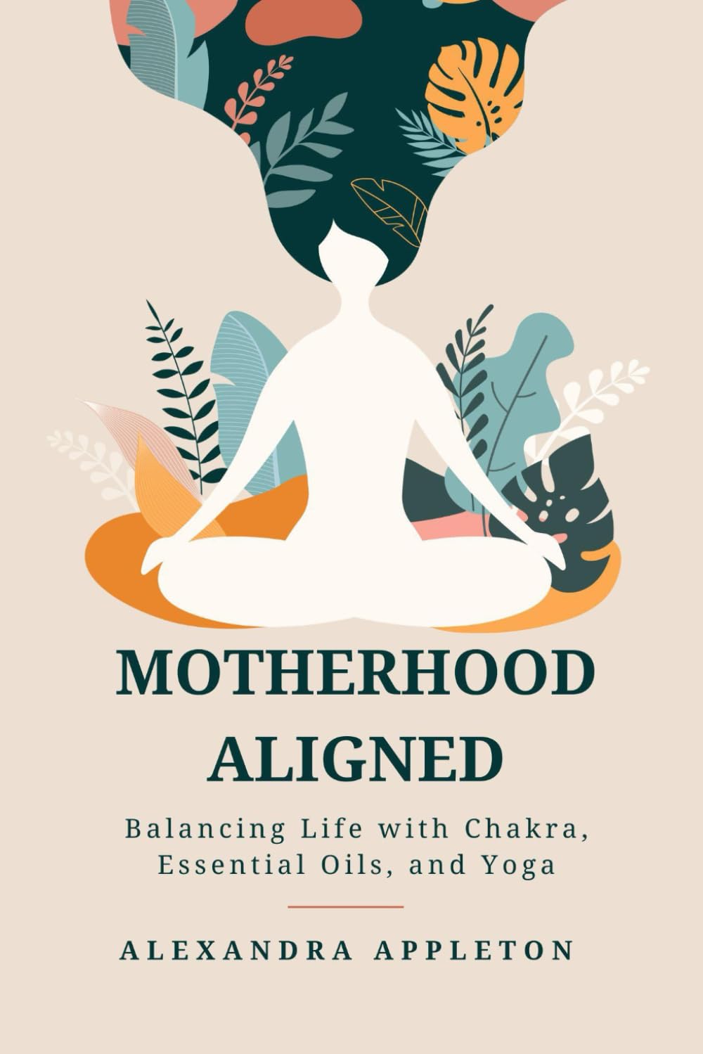 Motherhood Aligned: Balancing Life with Chakra, Essential Oils, and Yoga
