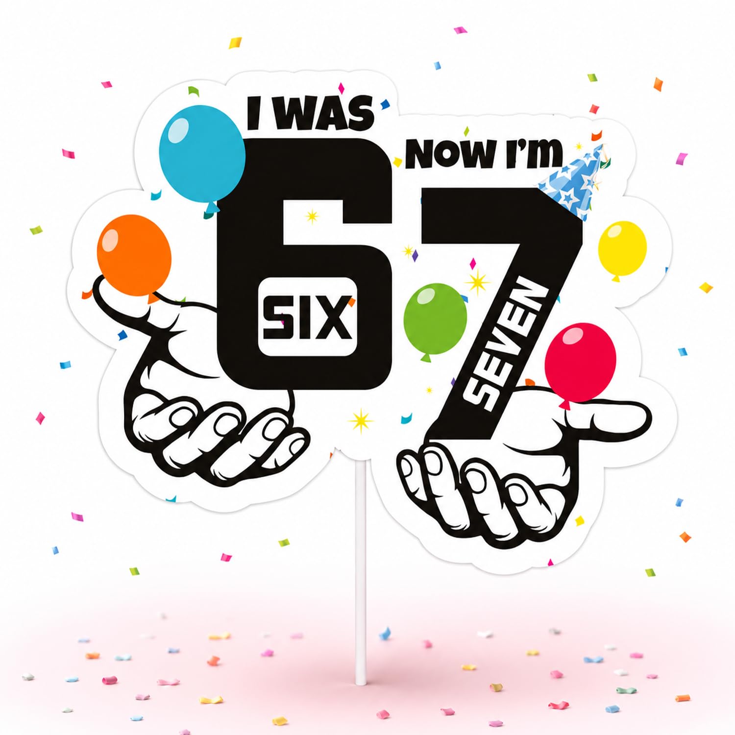 6-7 Birthday Cake Topper, Funny 67 Birthday Decorations, 67 meme Cake Decoration for 6th & 7th Parties Wedding Anniversary & Graduation Celebrations