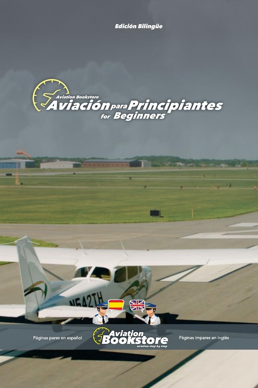 Aviación para Principiantes / Aviation for Beginners: Manual bilingüe para hispanohablantes